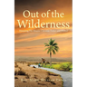 Out of the Wilderness: Honoring His Abusive Christian Father and Mother
