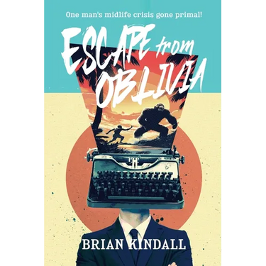 Escape from Oblivia: One Man's Midlife Crisis Gone Primal