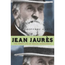 Jean Jaurès: The Inner Life of Social Democracy