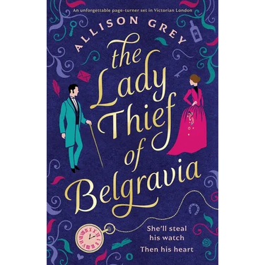 The Lady Thief of Belgravia: A swoon-worthy Victorian historical romance novel
