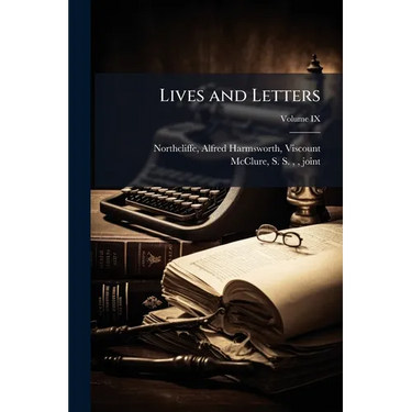 Lives and Letters; Volume IX