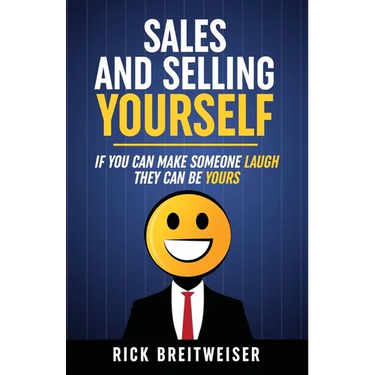 Sales and Selling Yourself: If you can make someone laugh they can be yours