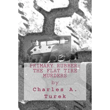 Primary Rubber: The Flat Tire Murders