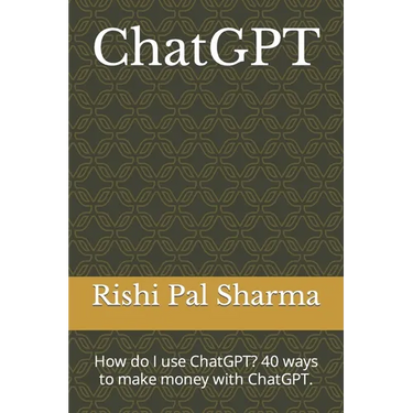 ChatGPT: How do I use ChatGPT? 40 ways to make money with ChatGPT.