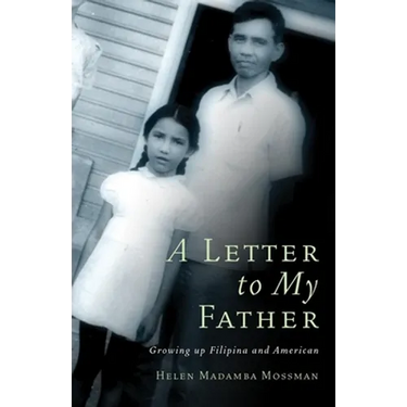 A Letter to My Father: Growing up Filipina and American