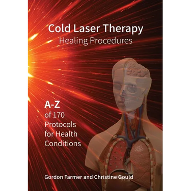 Cold Laser Therapy Healing Procedures - A-Z of 170 Protocols for Health Conditions
