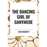 Dancing Girl of Ganymede