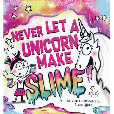 Never Let a Unicorn Make Slime