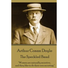 Arthur Conan Doyle - The Speckled Band: "Women are naturally secretive, and they like to do their own secreting."