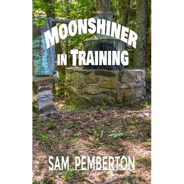 Moonshiner in Training