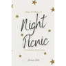 How to Have a Night Picnic: A Compilation of Life Lessons
