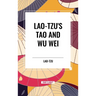 Lao-Tzu's Tao and Wu Wei