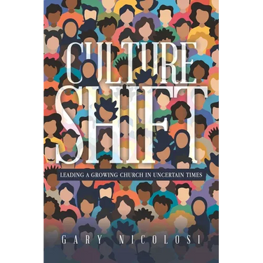 Culture Shift: Leading a Growing Church in Uncertain Times