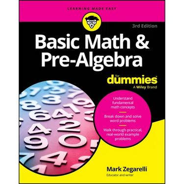 Basic Math & Pre-Algebra for Dummies