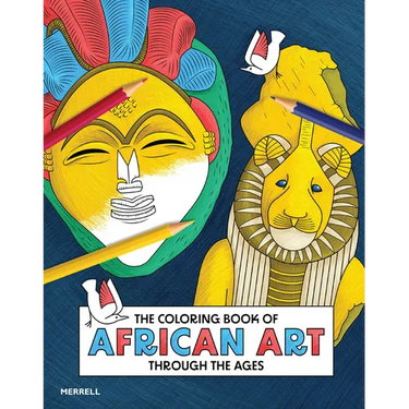 The Coloring Book of African Art Through the Ages