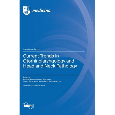 Current Trends in Otorhinolaryngology and Head and Neck Pathology
