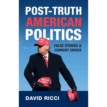 Post-Truth American Politics