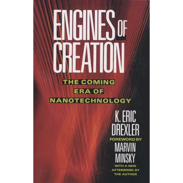 Engines of Creation: The Coming Era of Nanotechnology
