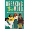 Breaking The Mold: Women Redefining Leadership