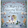 The Mystery of the Disappearing Woodland Creatures