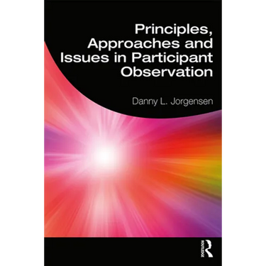 Principles, Approaches and Issues in Participant Observation