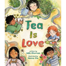 Tea Is Love