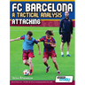 FC Barcelona - A Tactical Analysis: Attacking