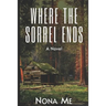 Where the Sorrel Ends