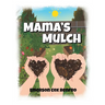 Mama's Mulch