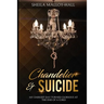 Chandelier & Suicide: My Darkest Day Turned Glorious at the End of a Cord