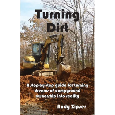 Turning Dirt: A step-by-step guide for turning dreams of campground ownership into reality