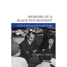 Memoirs of a Black Psychiatrist: A Life of Advocacy for Social Change