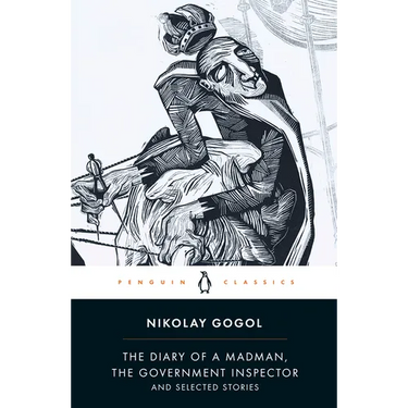 The Diary of a Madman, the Government Inspector, and Selected Stories