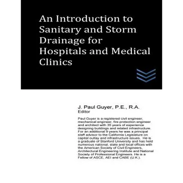 An Introduction to Sanitary and Storm Drainage for Hospitals and Medical Clinics