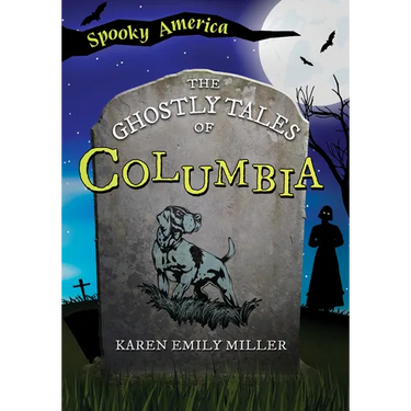 The Ghostly Tales of Columbia
