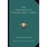The Discovery Of Oxygen, Part 1 (1894)