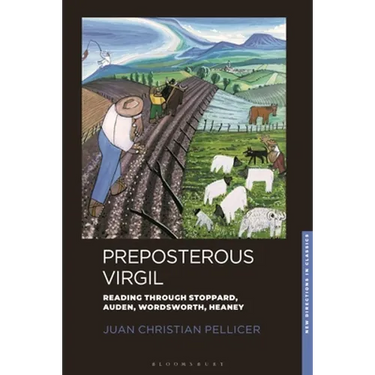 Preposterous Virgil: Reading Through Stoppard, Auden, Wordsworth, Heaney