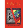 Caged: One Woman's Journey from Cult Abuse to Freedom