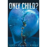 Only Child?