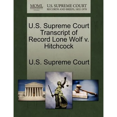 U.S. Supreme Court Transcript of Record Lone Wolf V. Hitchcock