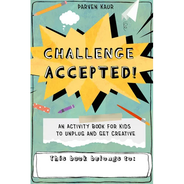 Challenge Accepted!: Activities for Kids to Unplug and Get Creative (Mindfulness Coloring Book, Puzzles)