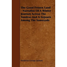 The Great Frozen Land - Narrative of a Winter Journey Across the Tundras and a Sojourn Among the Samoyads