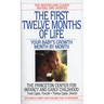 The First Twelve Months of Life: Your Baby's Growth Month by Month