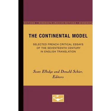 The Continental Model: Selected French Critical Essays of the Seventeenth Century in English Translation