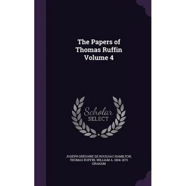 The Papers of Thomas Ruffin Volume 4