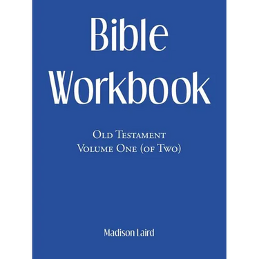 Bible Workbook: Old Testament Volume One (Of Two)