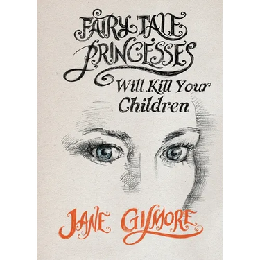 Fairy Tale Princesses Will Kill Your Children