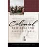 Researching Your Colonial New England Ancestors