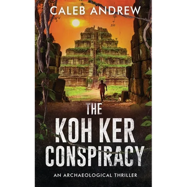 The Koh Ker Conspiracy