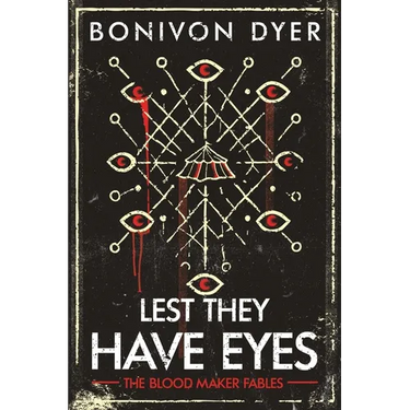 Lest They Have Eyes